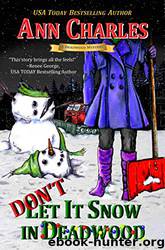 Don't Let It Snow in Deadwood by Ann Charles