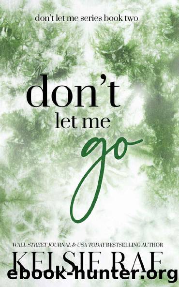 Don't Let Me Go by Kelsie Rae