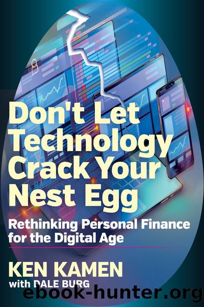 Don't Let Technology Crack Your Nest Egg by Ken Kamen