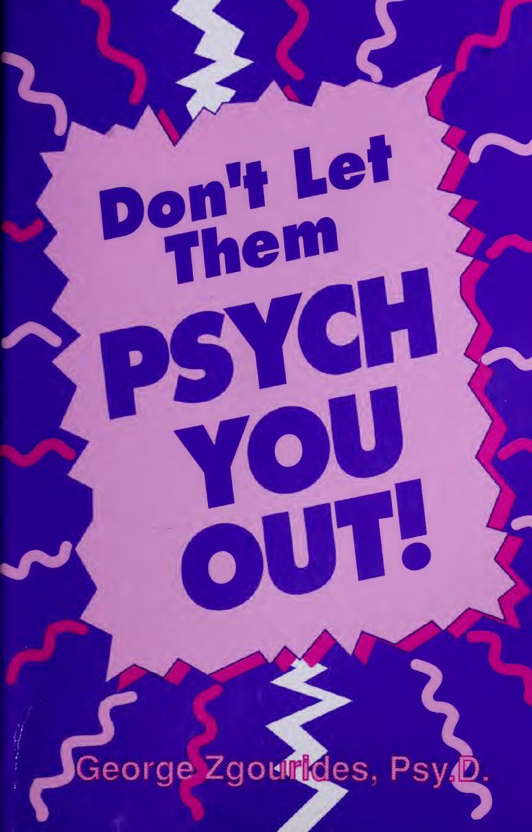 Don't Let Them Psych You Out! by George D. Zgourides