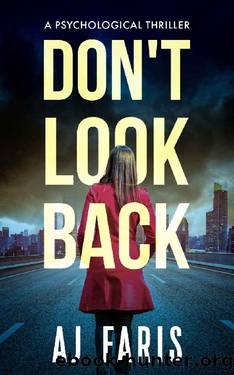 Don't Look Back: A Psychological Thriller by AJ Faris