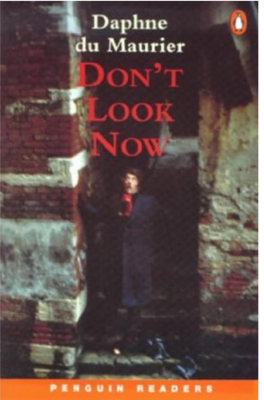 Don't Look Now (Penguin Readers, Level 2) by Du Maurier Daphne