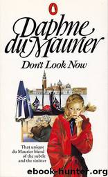 Don't Look Now by Daphne du Maurier