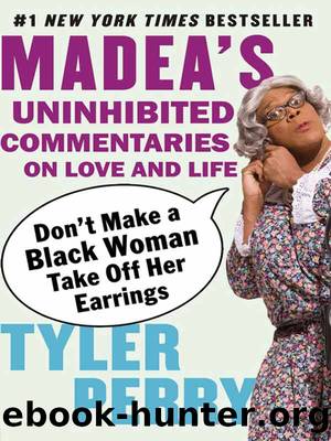 Don't Make a Black Woman Take Off Her Earrings by Tyler Perry