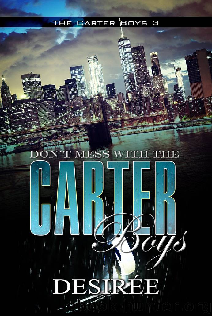 Don't Mess with the Carter Boys by Desirée