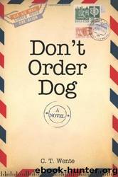 Don't Order Dog by C. T. Wente