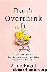 Don't Overthink It by Anne Bogel