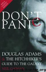 Don't Panic: Douglas Adams & the Hitchhiker's Guide to the Galaxy by Gaiman Neil
