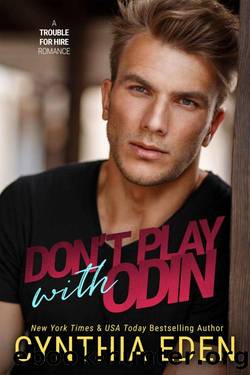 Don't Play With Odin (Trouble For Hire Book 2) by Cynthia Eden