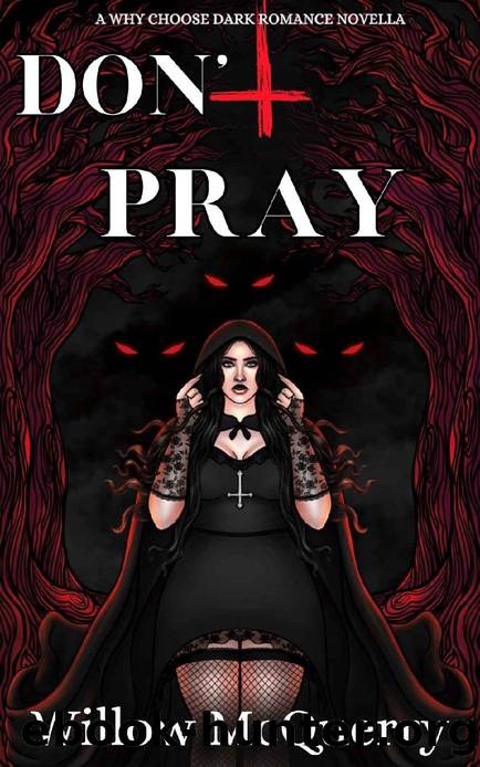 Don't Pray: A Dark Paranormal Romance by Willow McQuerry