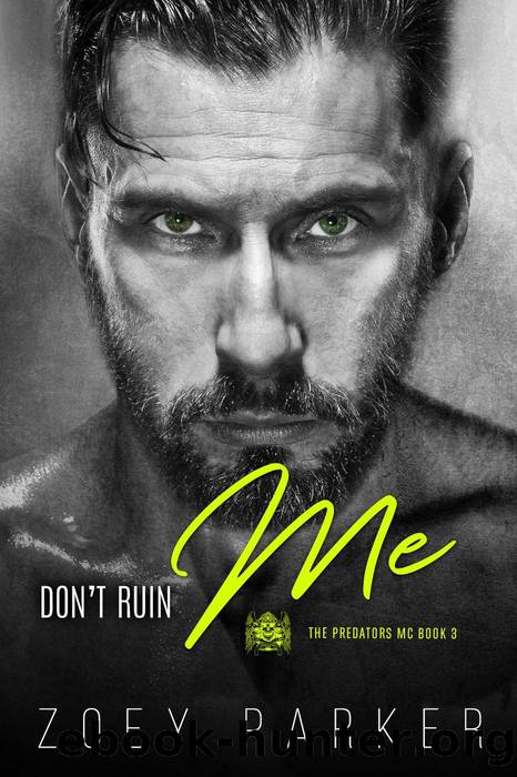 Don't Ruin Me by Zoey Parker