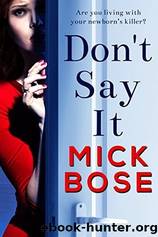 Don't Say It by Mick Bose