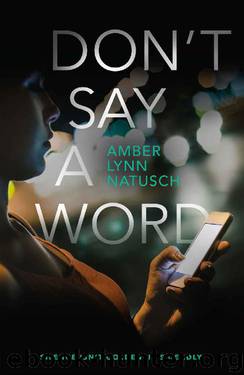 Don't Say a Word (Hometown Antihero) by Amber Lynn Natusch