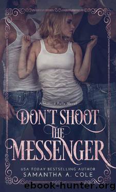 Don't Shoot the Messenger: Hazard Falls Book 2 by Samantha A. Cole
