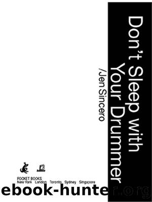 Don't Sleep With Your Drummer by Jen Sincero