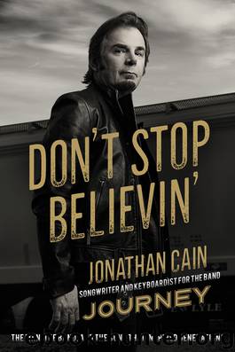 Don't Stop Believin': The Man, the Band, and the Song That Inspired Generations by Jonathan Cain