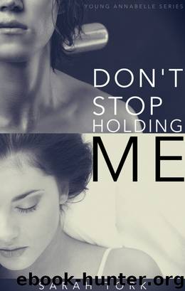 Don't Stop Holding Me (Y.A Series Book 5) by Sarah Tork