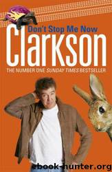 Don't Stop Me Now by Jeremy Clarkson