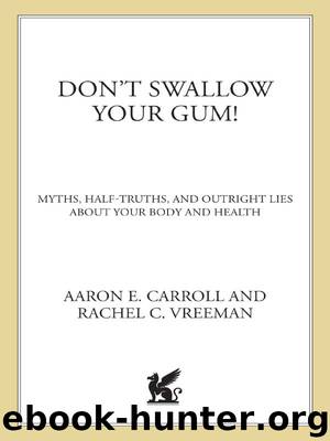 Don't Swallow Your Gum! by Aaron Carroll MD