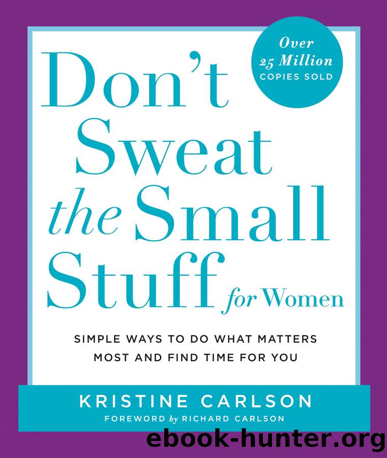 Don't Sweat the Small Stuff for Women by Kristine Carlson