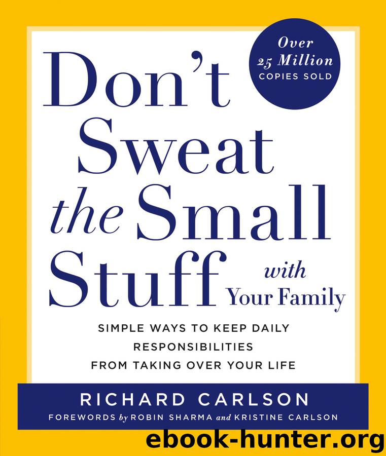 Don't Sweat the Small Stuff with Your Family by Author