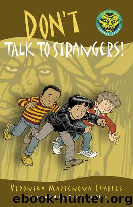 Don't Talk to Strangers! by Veronika Martenova Charles