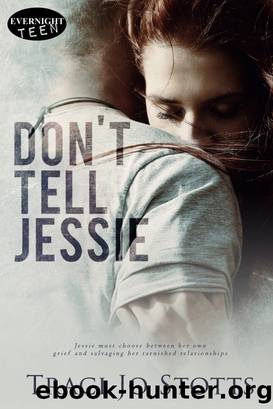 Don't Tell Jessie by Traci Jo Stotts