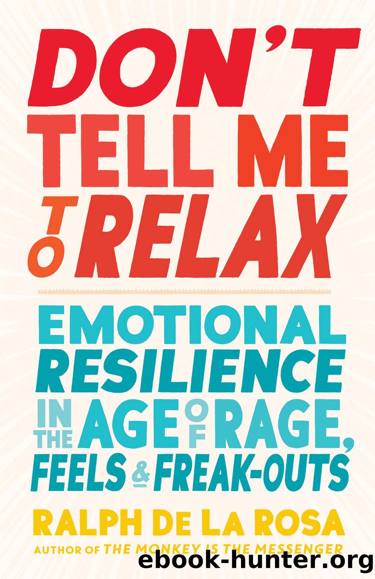 Don't Tell Me to Relax by Ralph De La Rosa