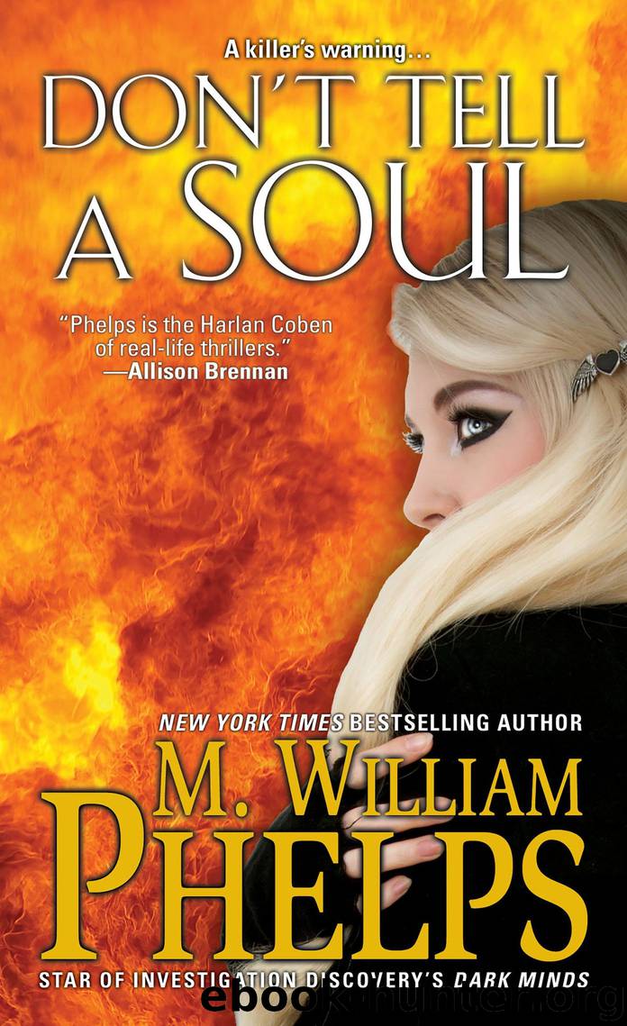 Don't Tell a Soul by M. William Phelps