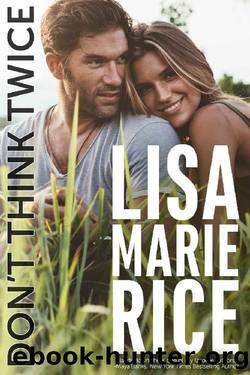 Don't Think Twice by Lisa Marie Rice