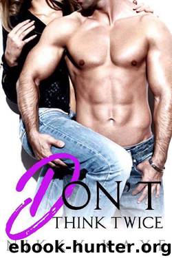 Don't Think Twice by Nikky Kaye