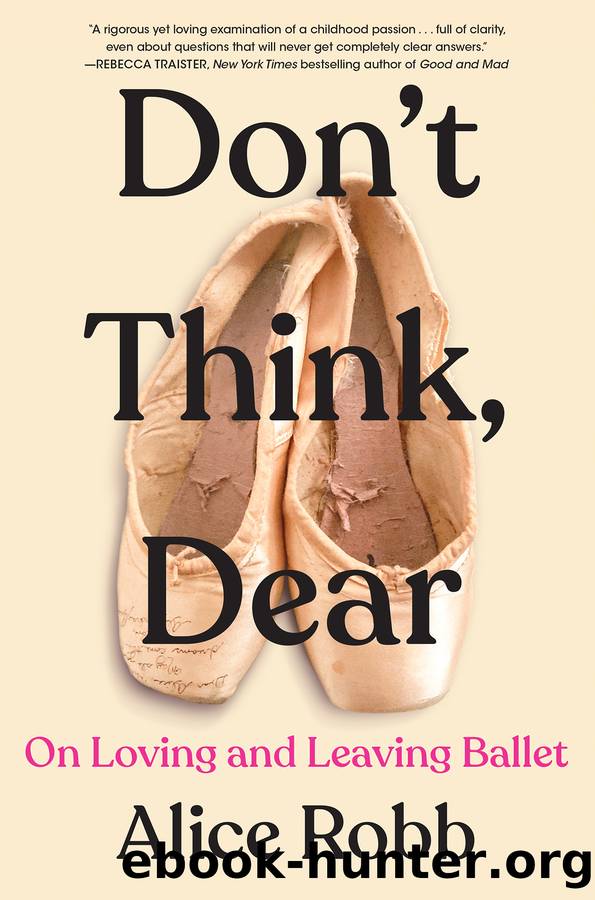 Don't Think, Dear by Alice Robb