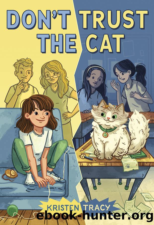 Don't Trust the Cat by Kristen Tracy