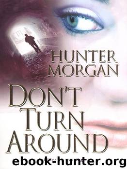 Don't Turn Around by Hunter Morgan