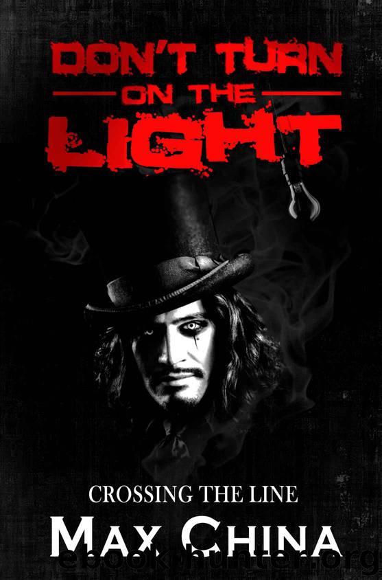Don't Turn on The Light: Crossing the line by Max China