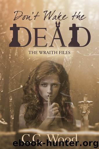 Don't Wake the Dead by C.C. Wood