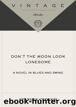 Don't the Moon Look Lonesome by Stanley Crouch