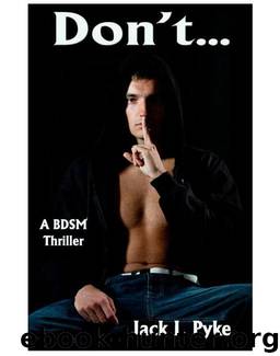 Don't... by Jack L. Pyke