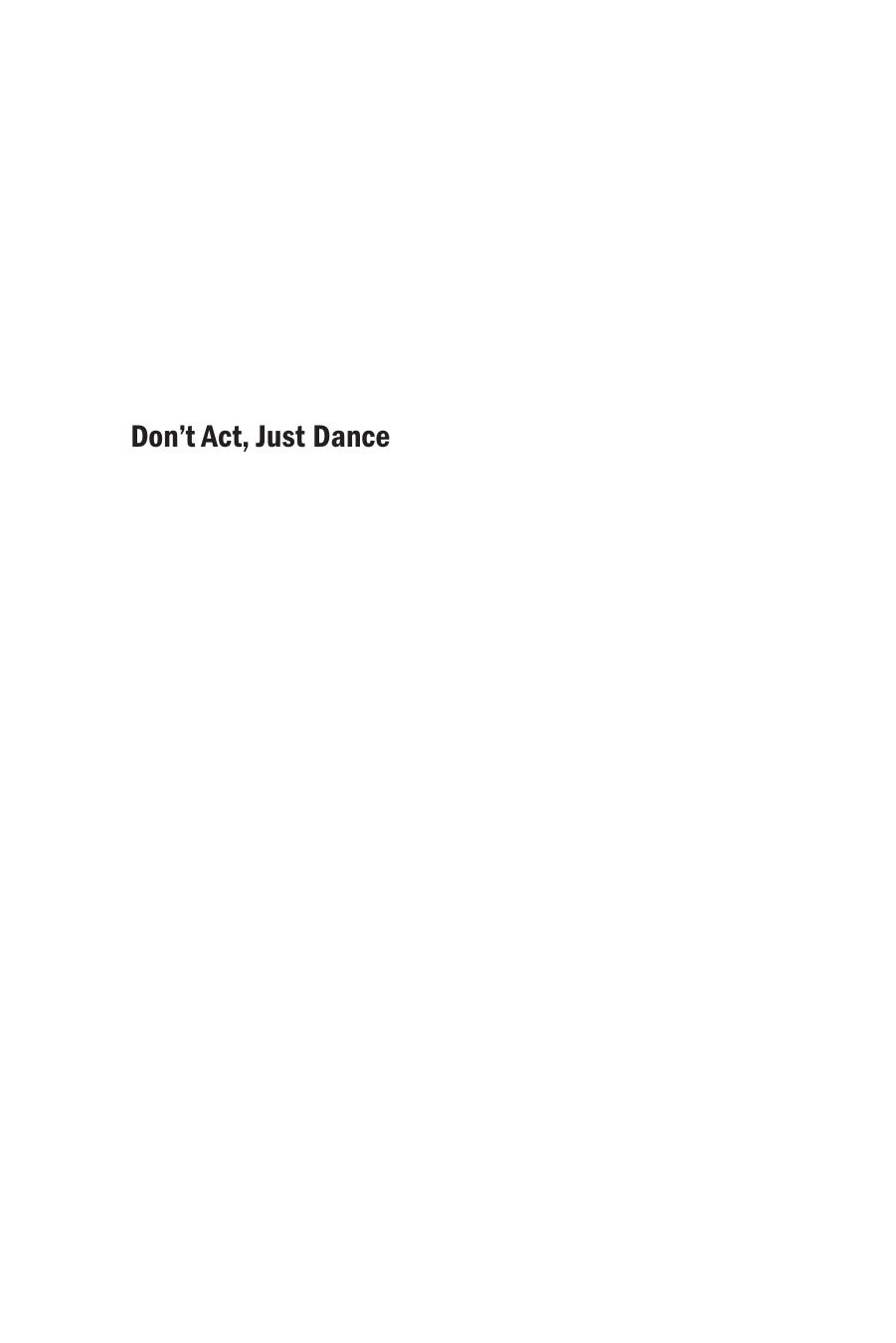 Donât Act, Just Dance: The Metapolitics of Cold War Culture by Catherine Gunther Kodat