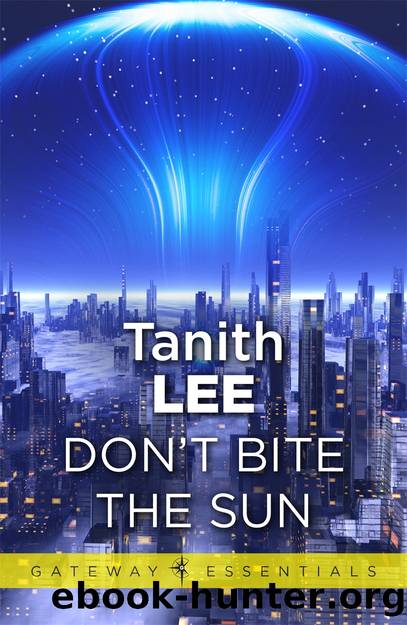 Donât Bite the Sun by Tanith Lee