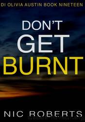 Donât Get Burnt by Nic Roberts