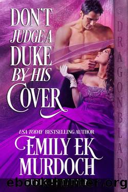 Donât Judge a Duke by His Cover by Murdoch Emily E K