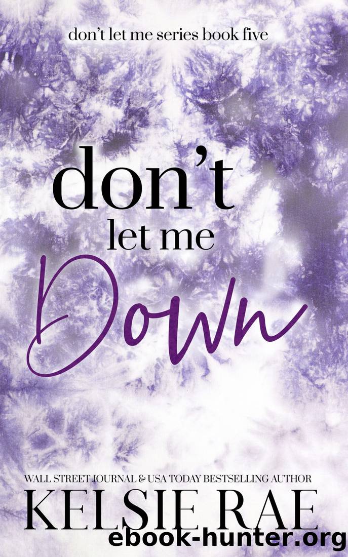 Donât Let Me Down by Kelsie Rae