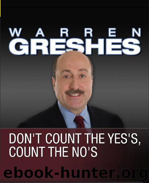 Don’t Count the Yes’s, Count the No’s by Warren Greshes