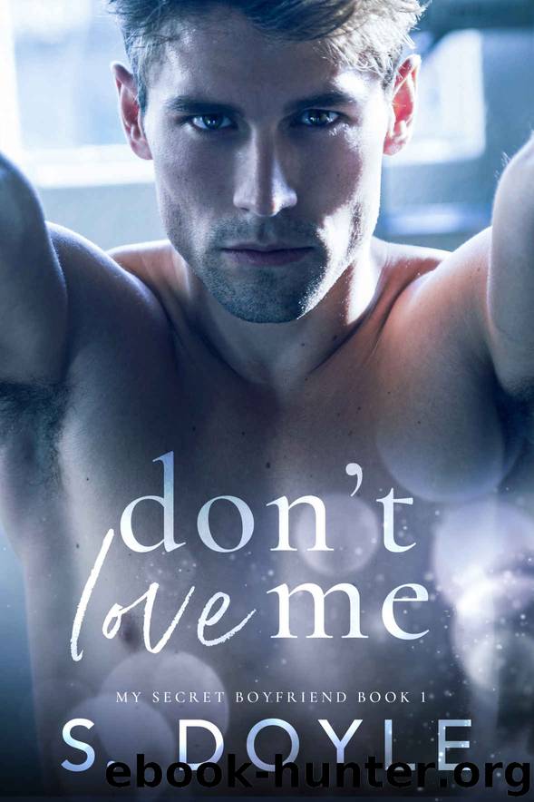 Don’t Love Me by Doyle S