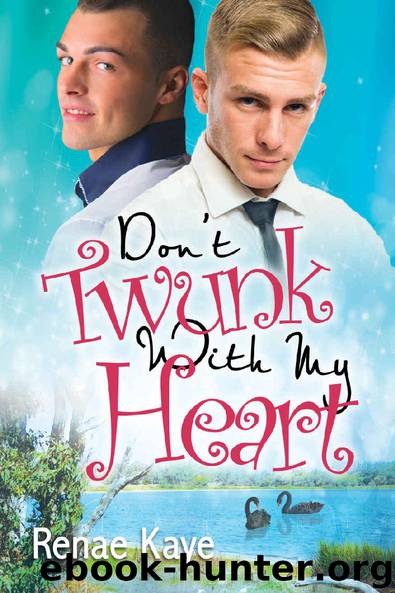 Don’t Twunk With My Heart (Loving You Book 2) by Renae Kaye