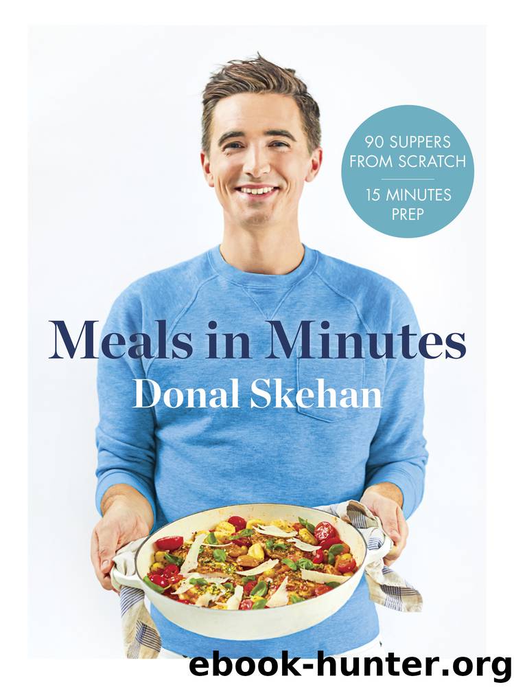 Donal's Meals in Minutes by Donal Skehan