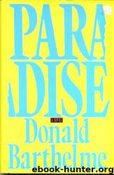 Donald Barthelme by Paradise