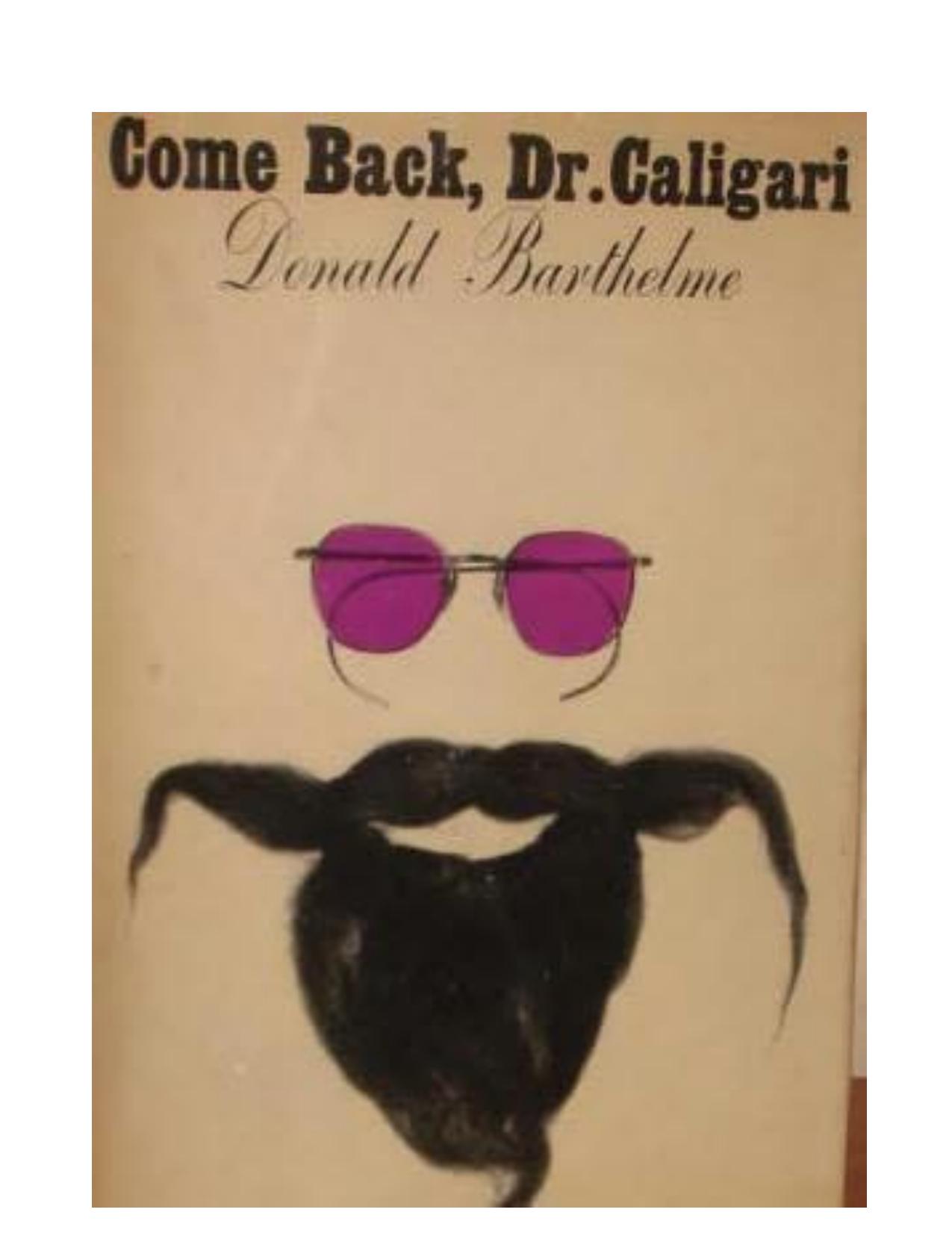 Donald Barthelme-Come Back, Dr. Caligari-Little Brown & Co (P) (1971) by Unknown