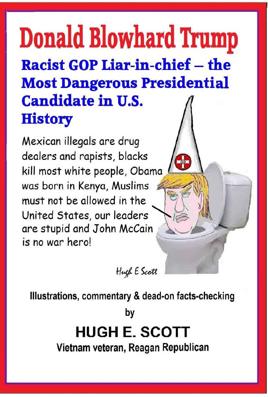 Donald Blowhard Trump: Racist GOP Liar-in-Chief by Hugh E. Scott